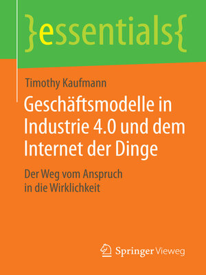 cover image of Geschäftsmodelle in Industrie 4.0 und dem Internet der Dinge